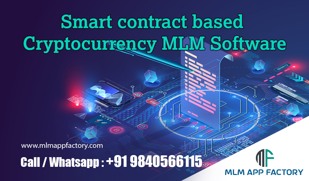 Smart contract based Cryptocurrency MLM Software - MLM App Factory